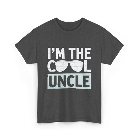 I'm The Cool Uncle T-Shirt - Dark Heather