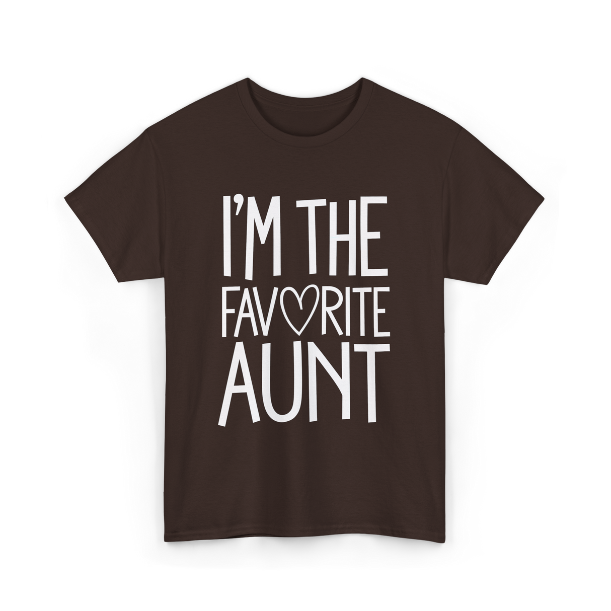 I'm The Favorite Aunt T-Shirt - Dark Chocolate