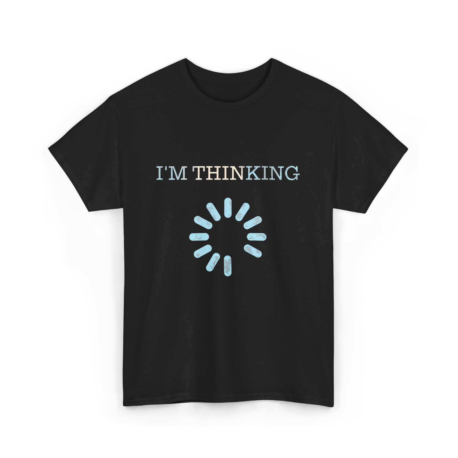 I'm Thinking Loading IT T-Shirt - Black