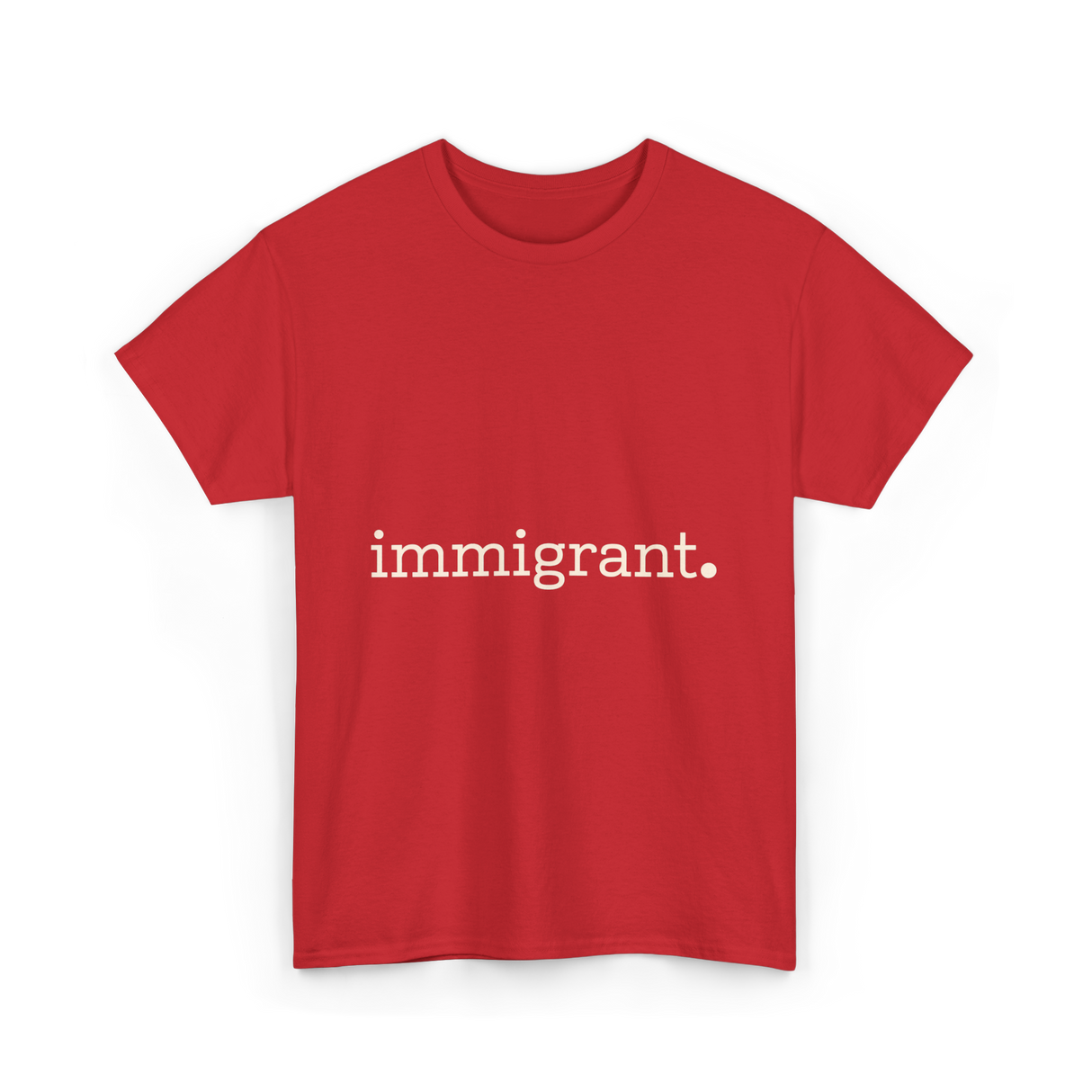 Immigrant Statement Awareness T-Shirt - Red