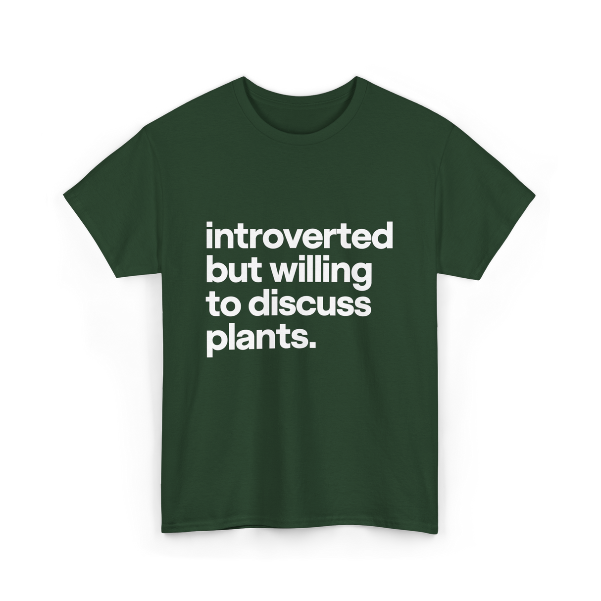 Introverted But Willing Plants Gardener T-Shirt - Forest Green