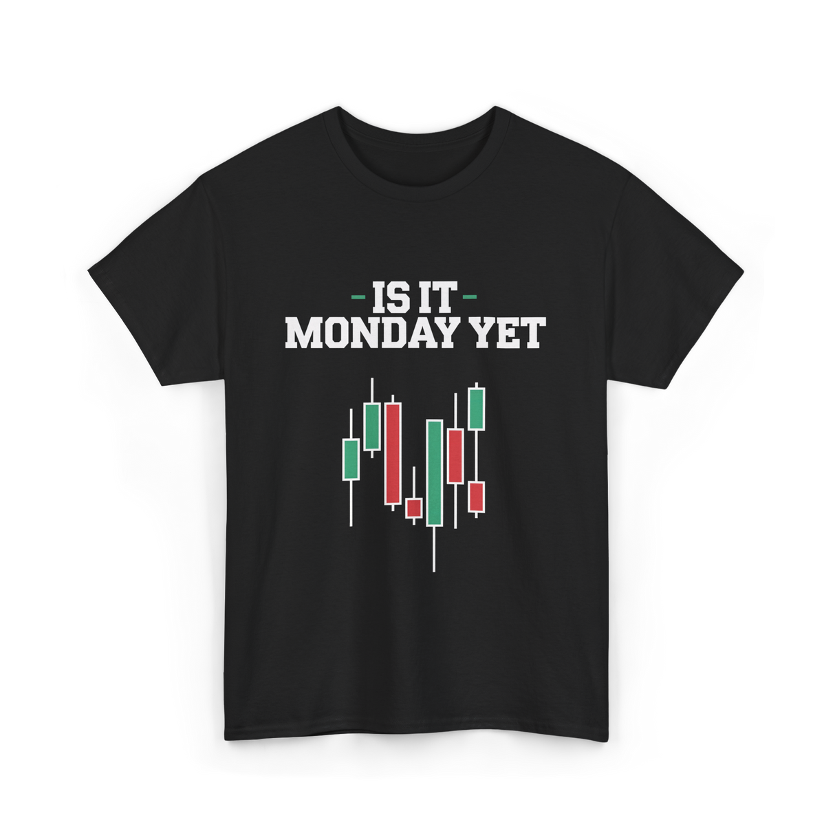 Is It Monday Yet Stock Market T-Shirt - Black