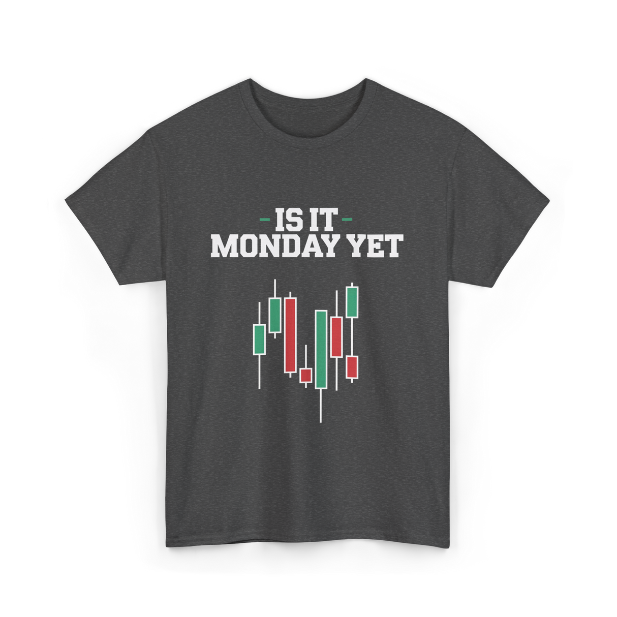 Is It Monday Yet Stock Market T-Shirt - Dark Heather