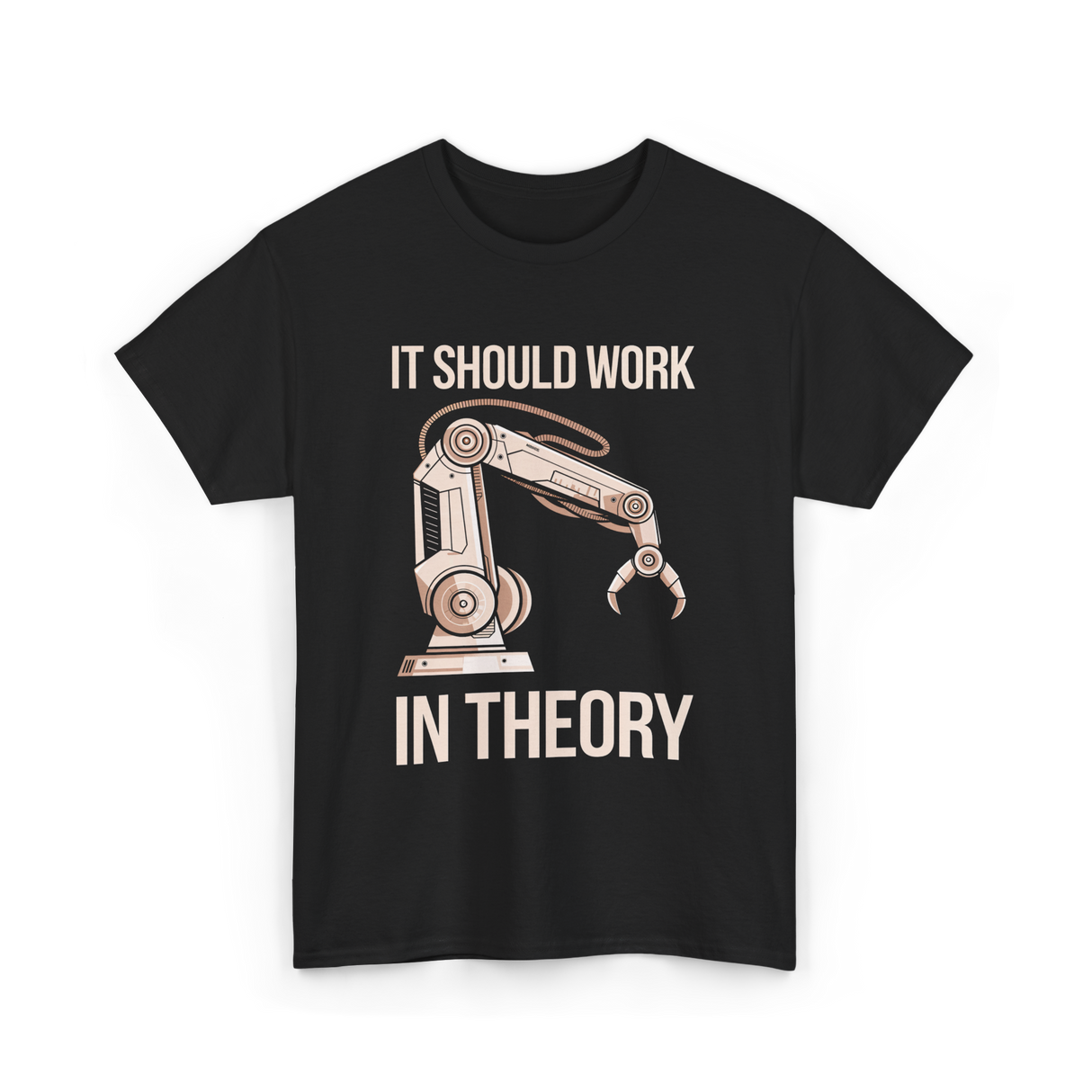 It Should Work Robotics Engineering T-Shirt - Black