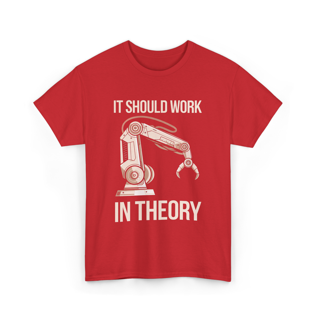 It Should Work Robotics Engineering T-Shirt - Red