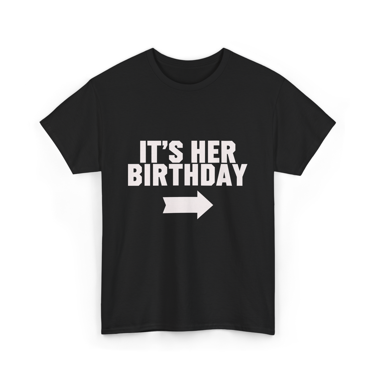 It's Her Birthday Celebration T-Shirt - Black