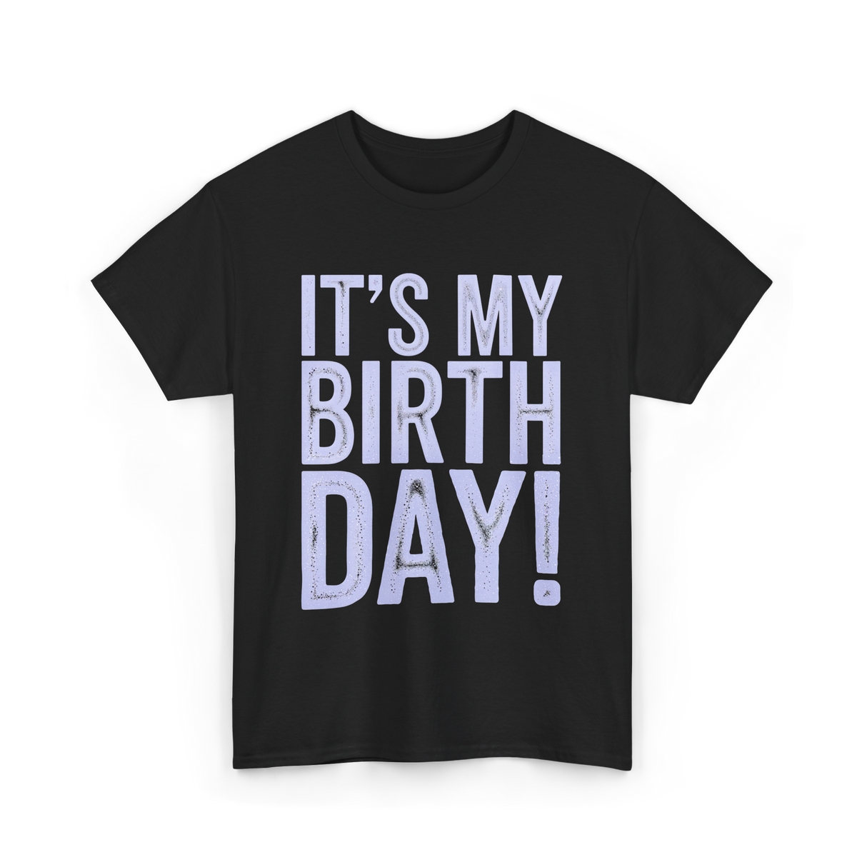 It's My Birthday T-Shirt - Black