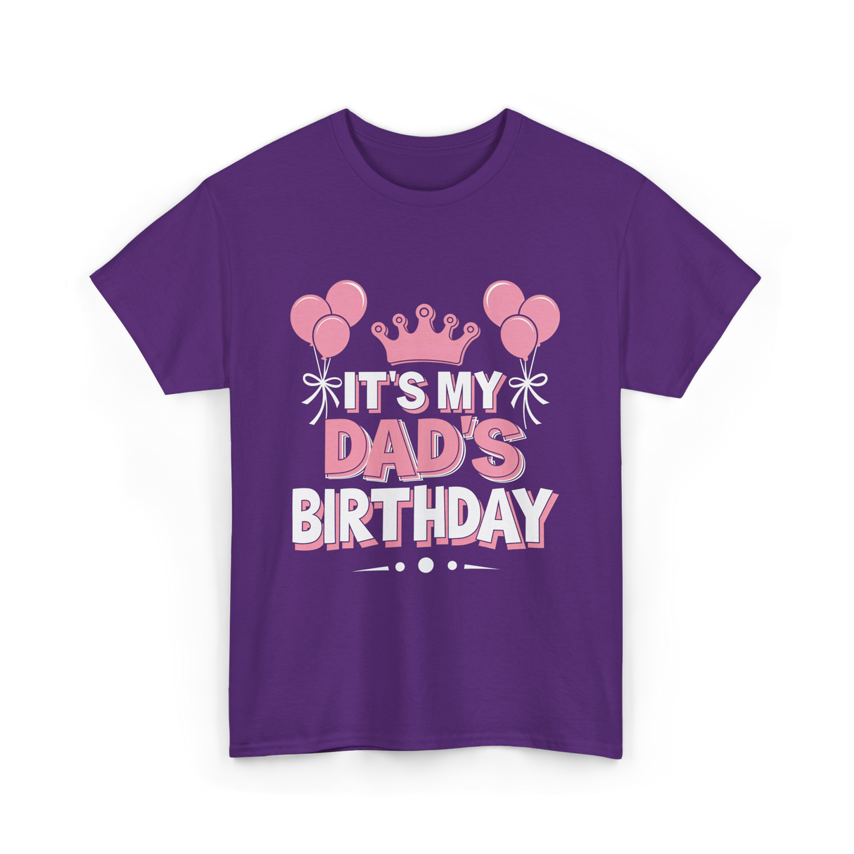 It's My Dad's Birthday Celebration T-Shirt - Purple