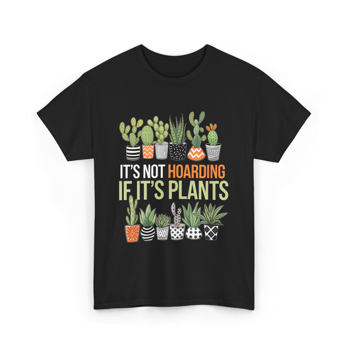 It's Not Hoarding Plants Gardening T-Shirt - Black