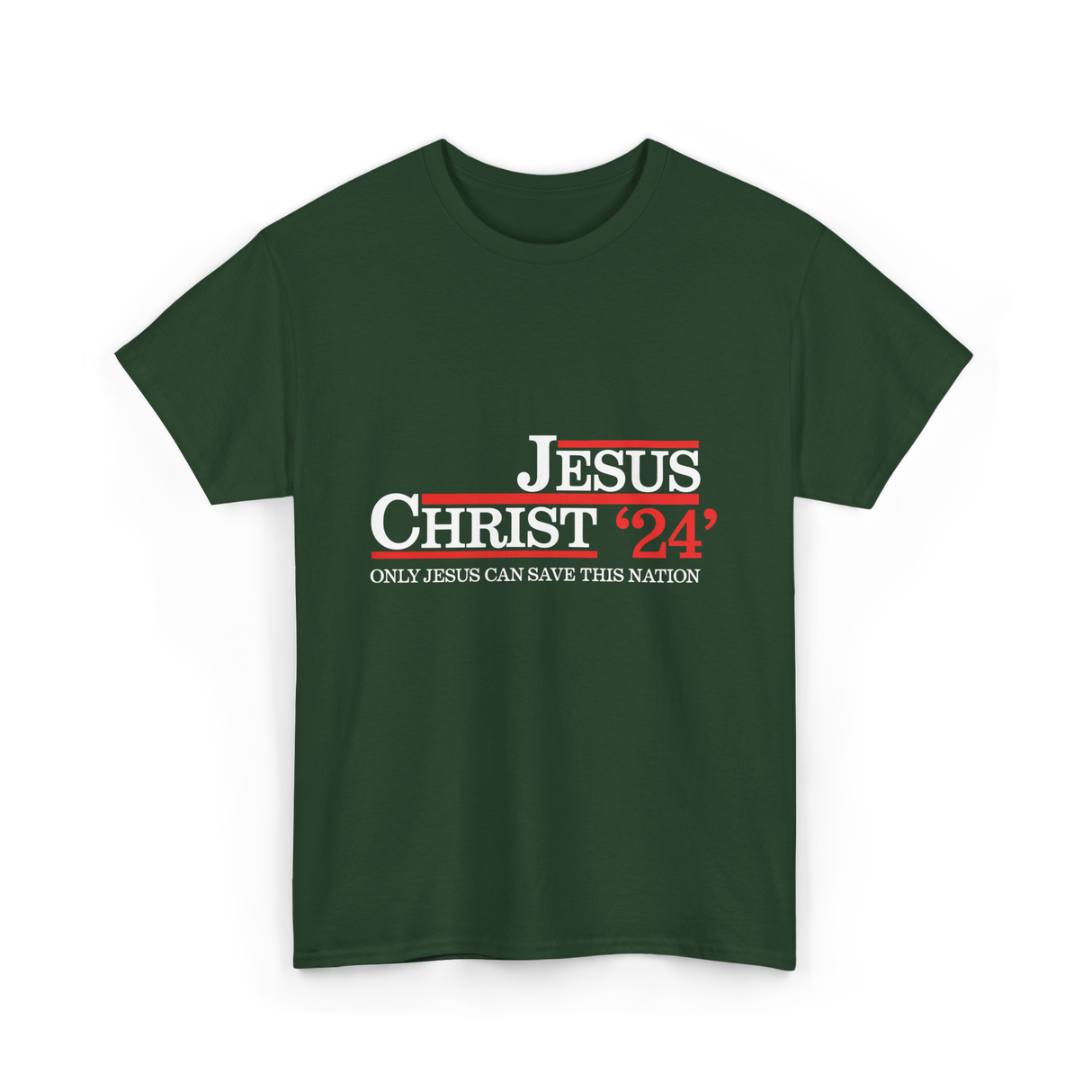 Jesus Christ 24 Save Nation T-Shirt - Forest Green