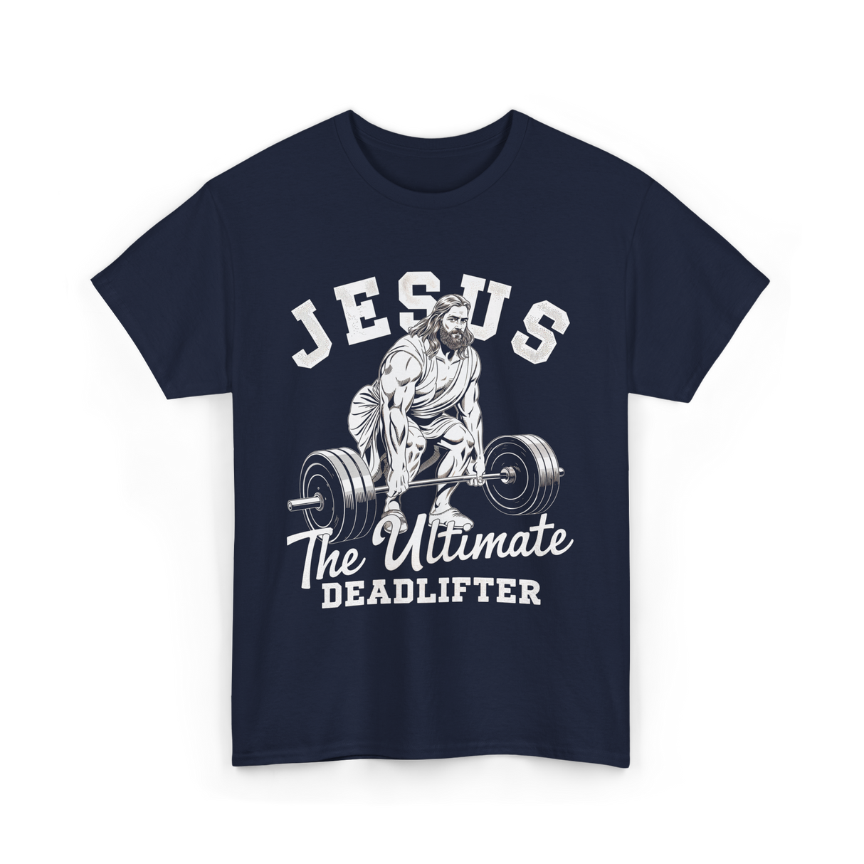 Jesus The Ultimate Deadlifter Workout T-Shirt - Navy