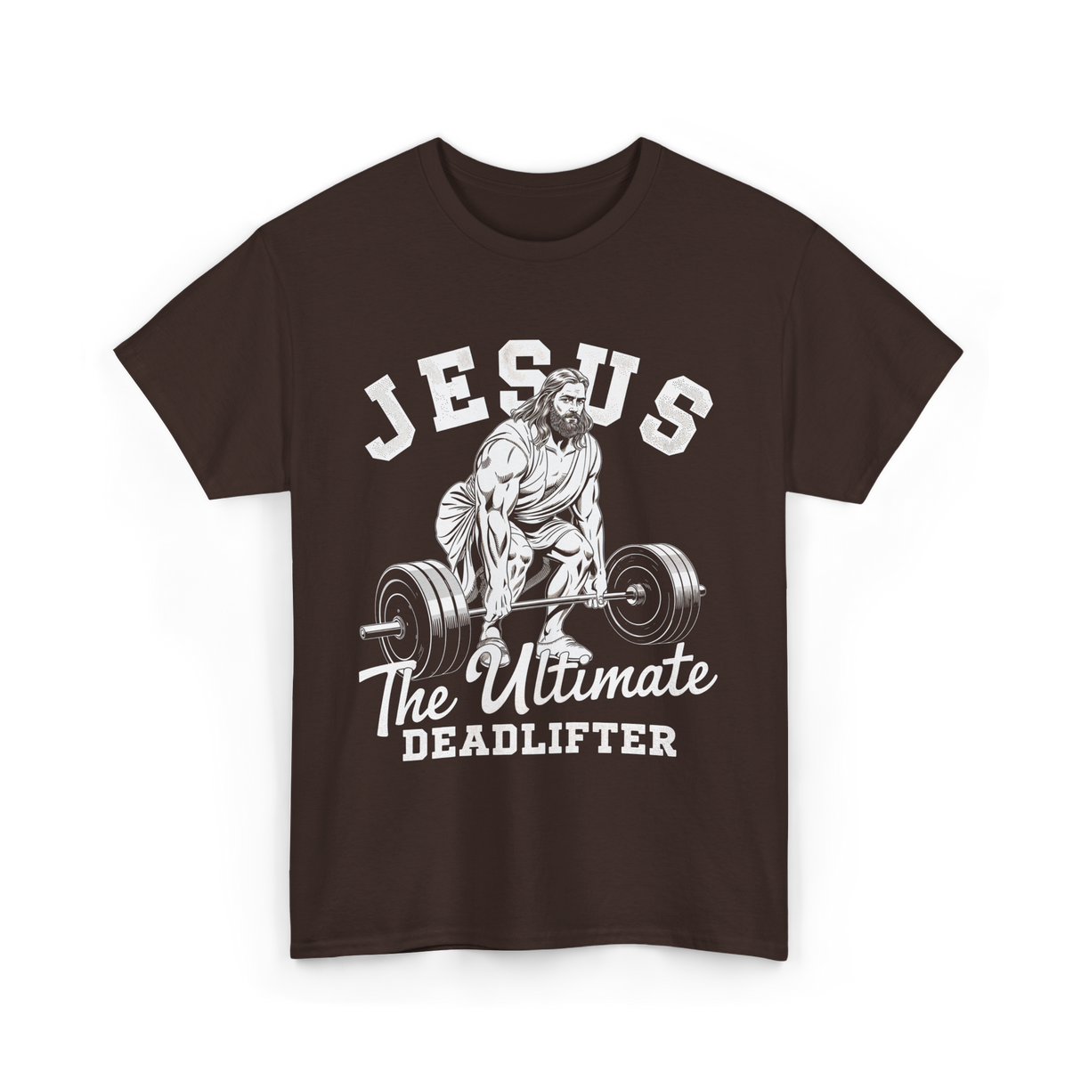 Jesus The Ultimate Deadlifter Workout T-Shirt - Dark Chocolate