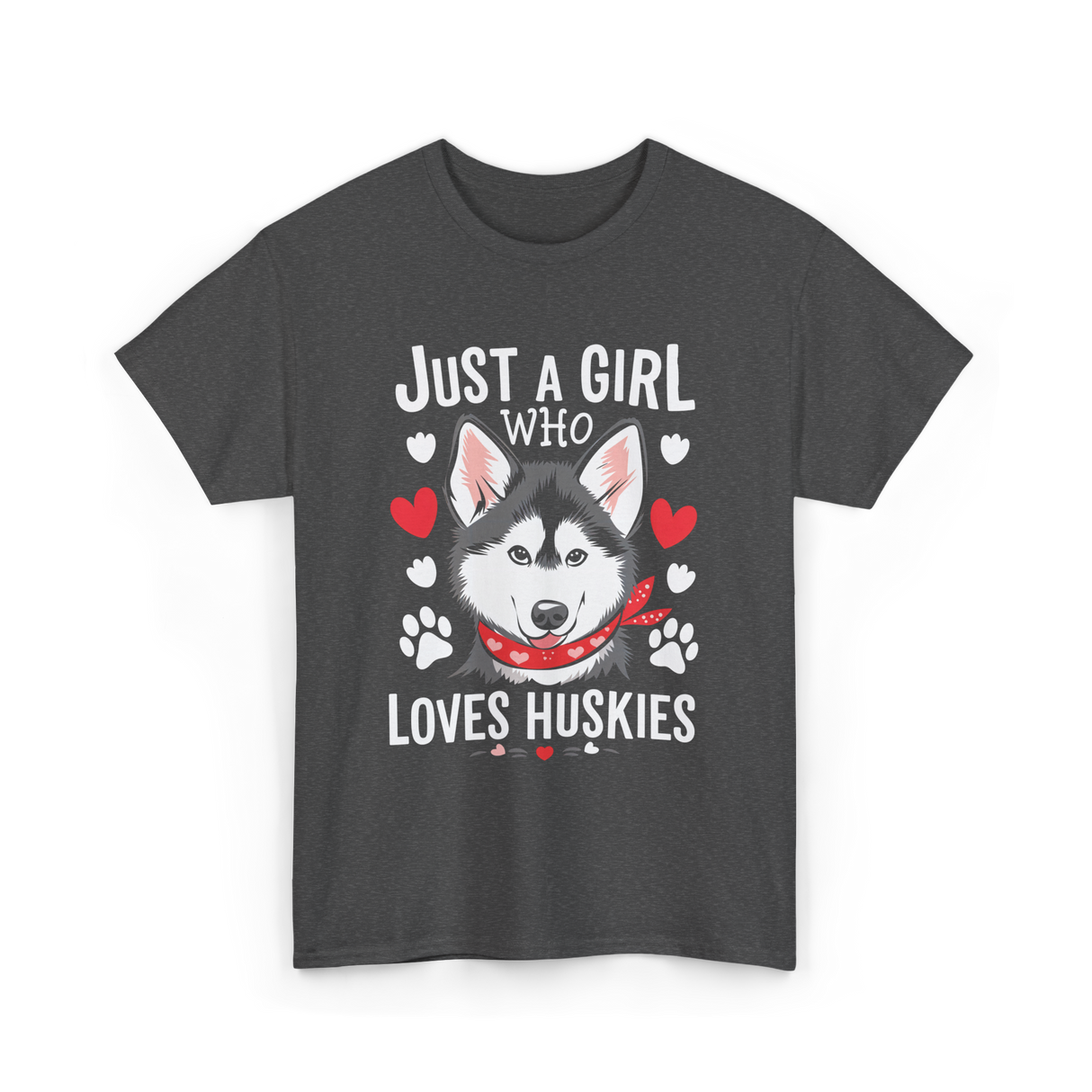 Just a Girl Loves Huskies Husky T-Shirt - Dark Heather