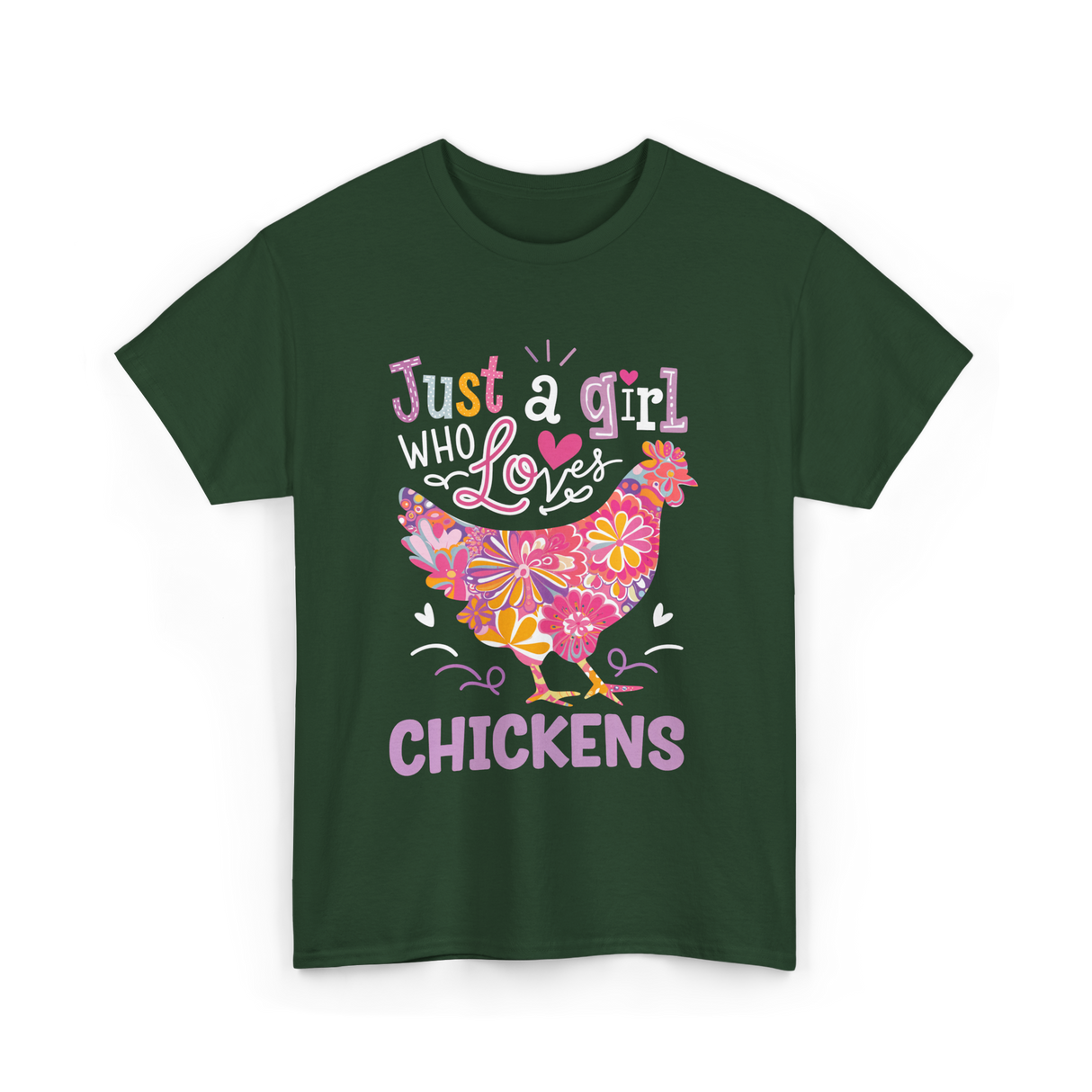 Just A Girl Who Loves Chickens Chicken T-Shirt - Forest Green