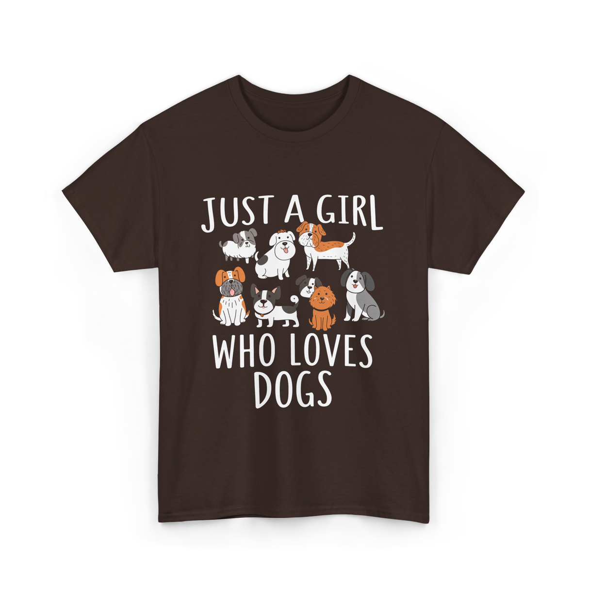 Just a Girl Who Loves Dogs Dog Lover T-Shirt - Dark Chocolate