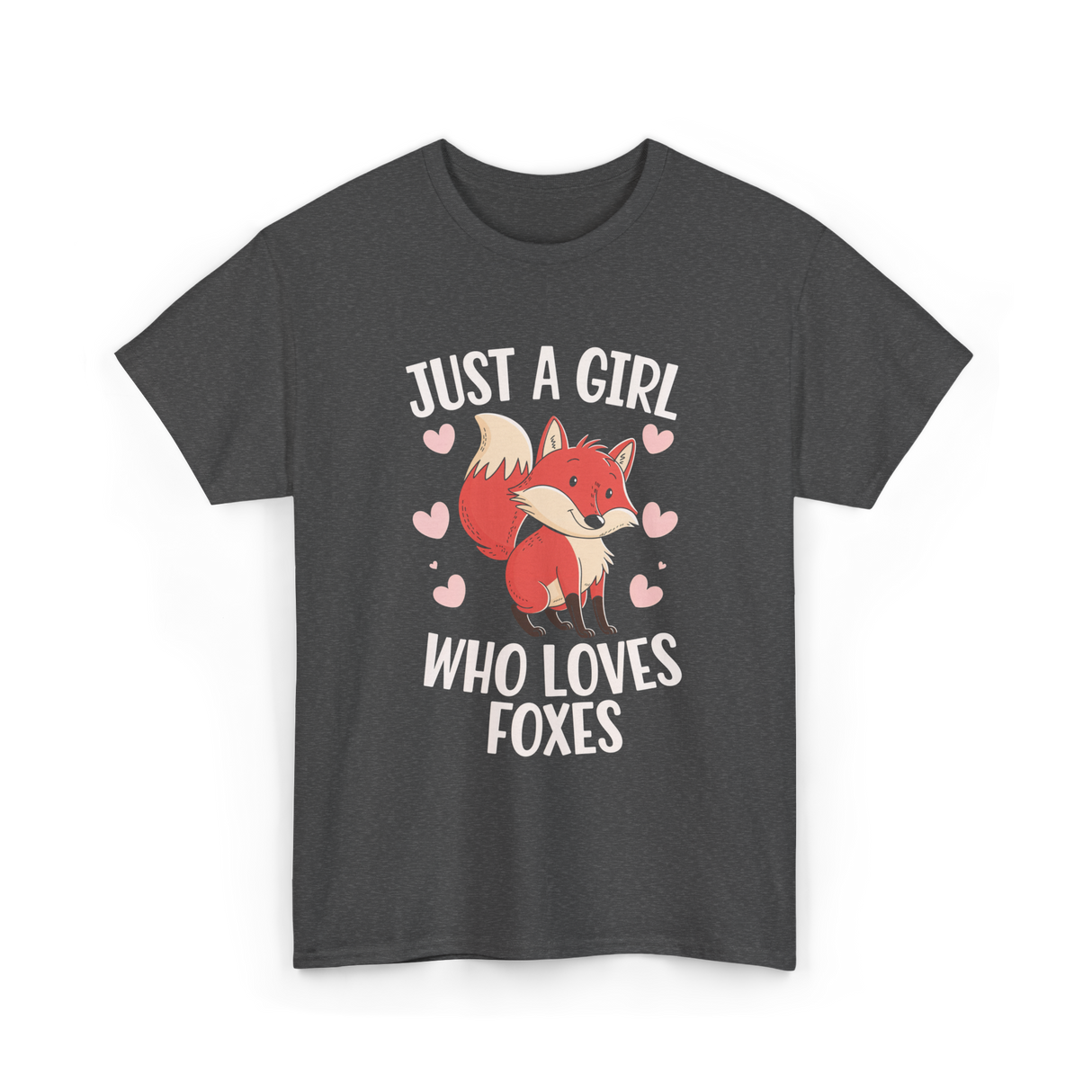 Just A Girl Who Loves Foxes T-Shirt - Dark Heather
