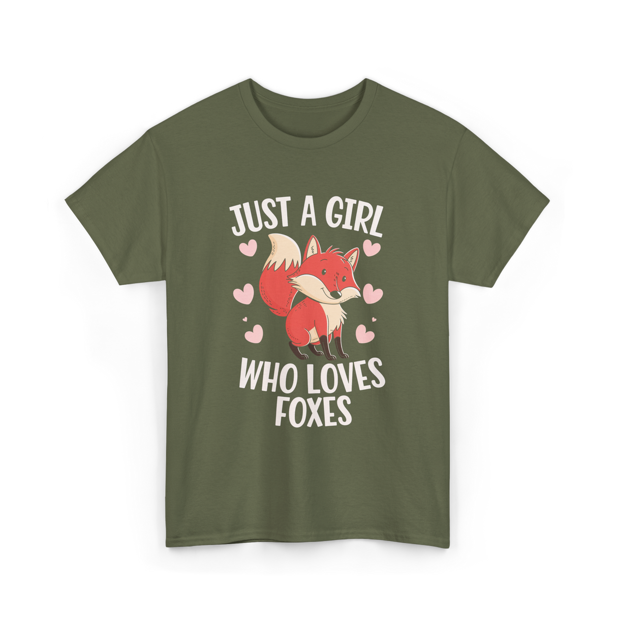 Just A Girl Who Loves Foxes T-Shirt - Military Green