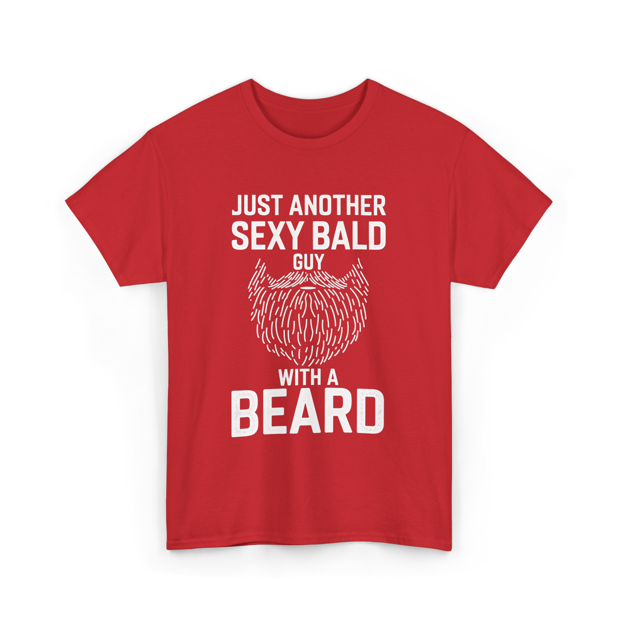 Just Another Sexy Bald Guy Beard T-Shirt - Red