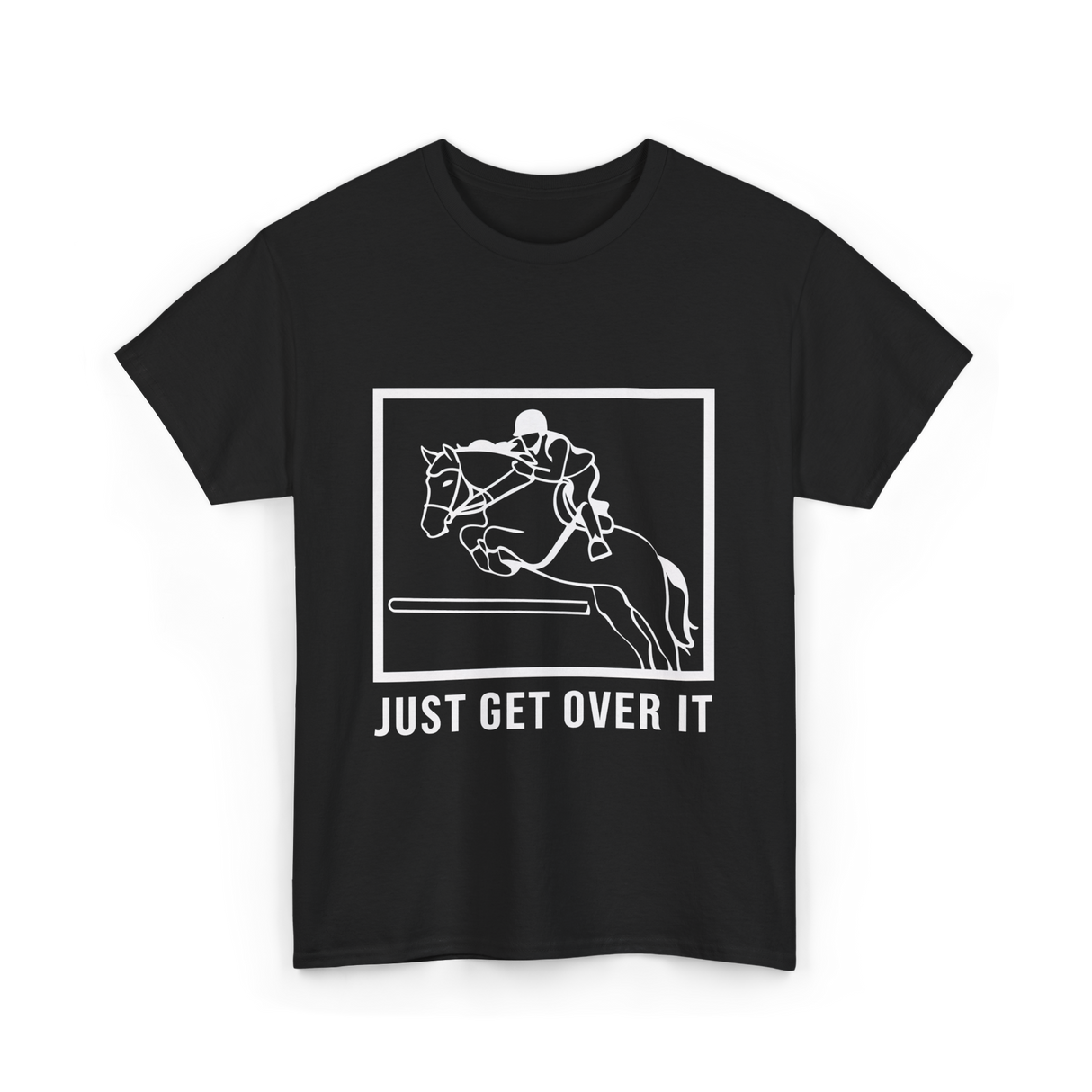 Just Get Over It Riding Horse T-Shirt - Black