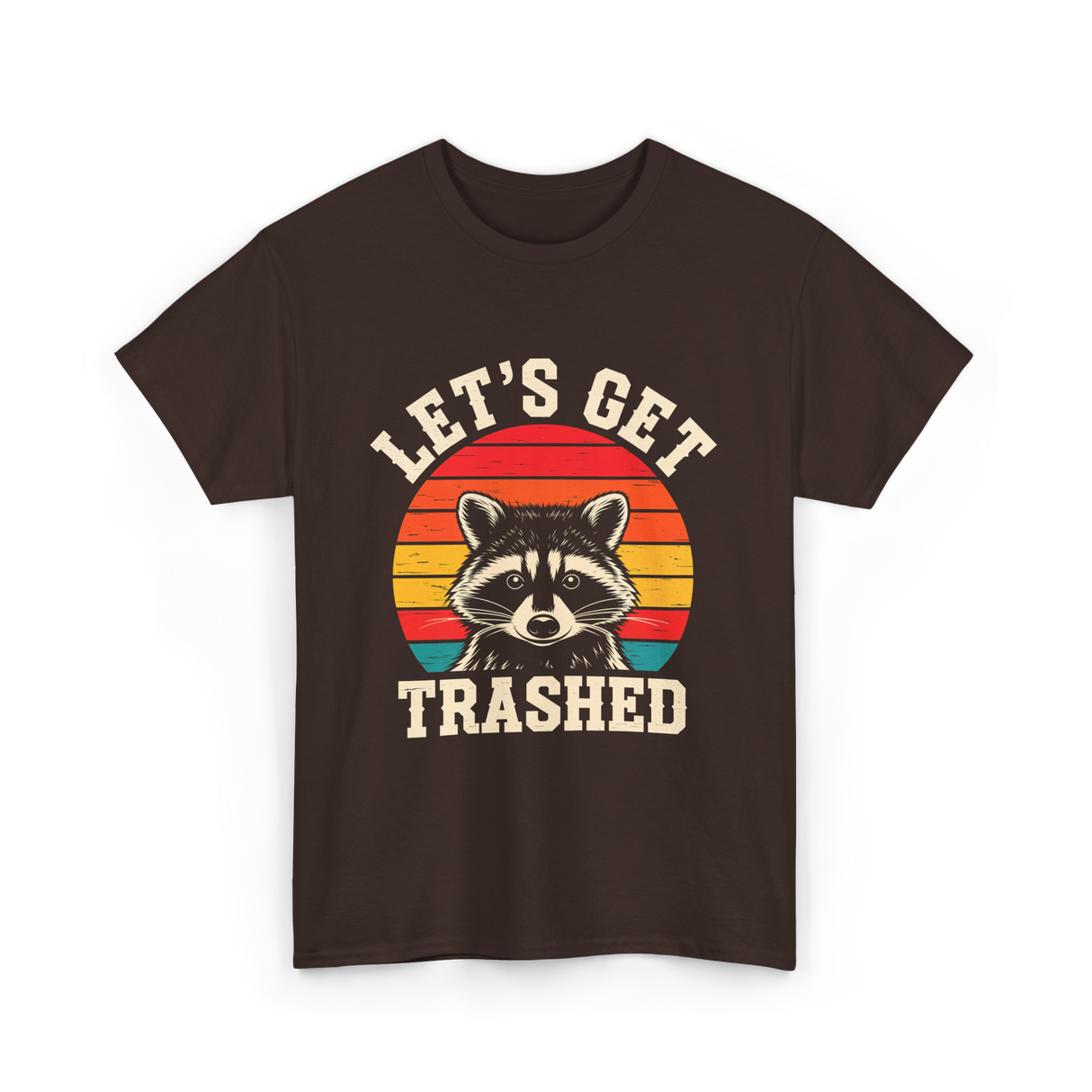 Let's Get Trashed Raccoon T-Shirt - Dark Chocolate