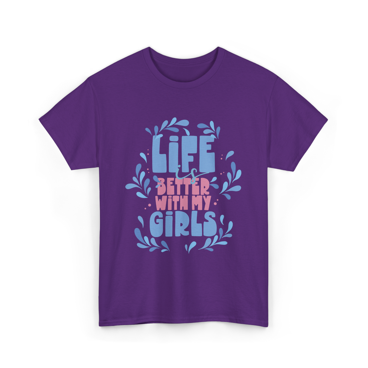 Life is Better with My Girls Mom T-Shirt - Purple