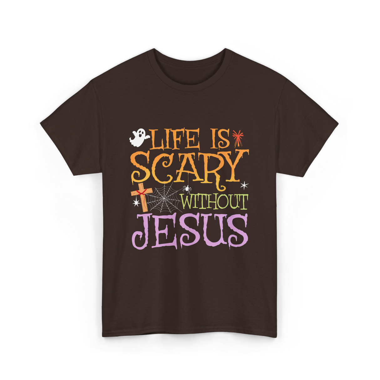Life is Scary Jesus T-Shirt - Dark Chocolate