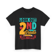 Look Out 2Nd Grade School T-Shirt - Black
