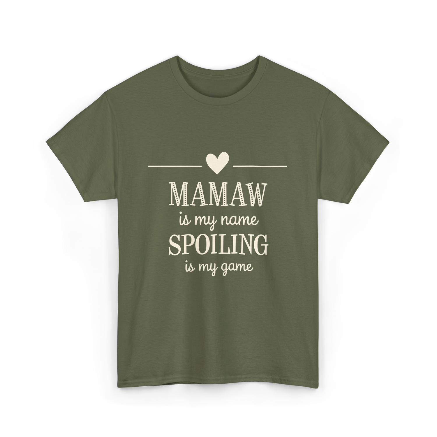 Mamaw is My Name Spoiling T-Shirt - Military Green