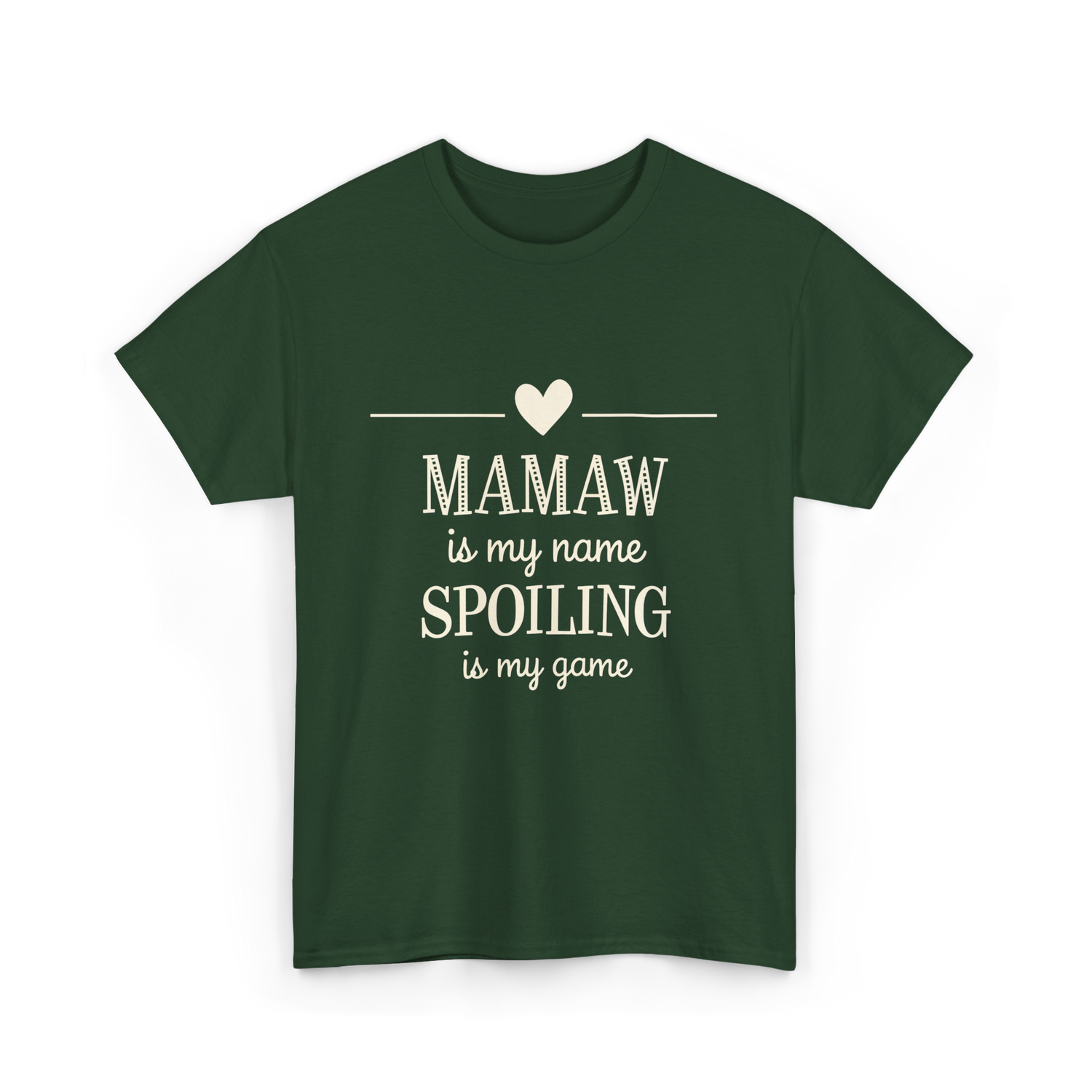 Mamaw is My Name Spoiling T-Shirt - Forest Green