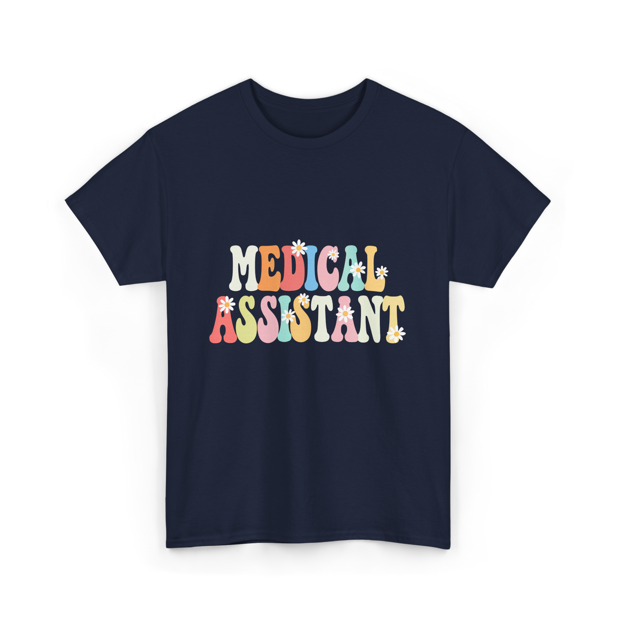 Medical Assistant Appreciation Day T-Shirt - Navy