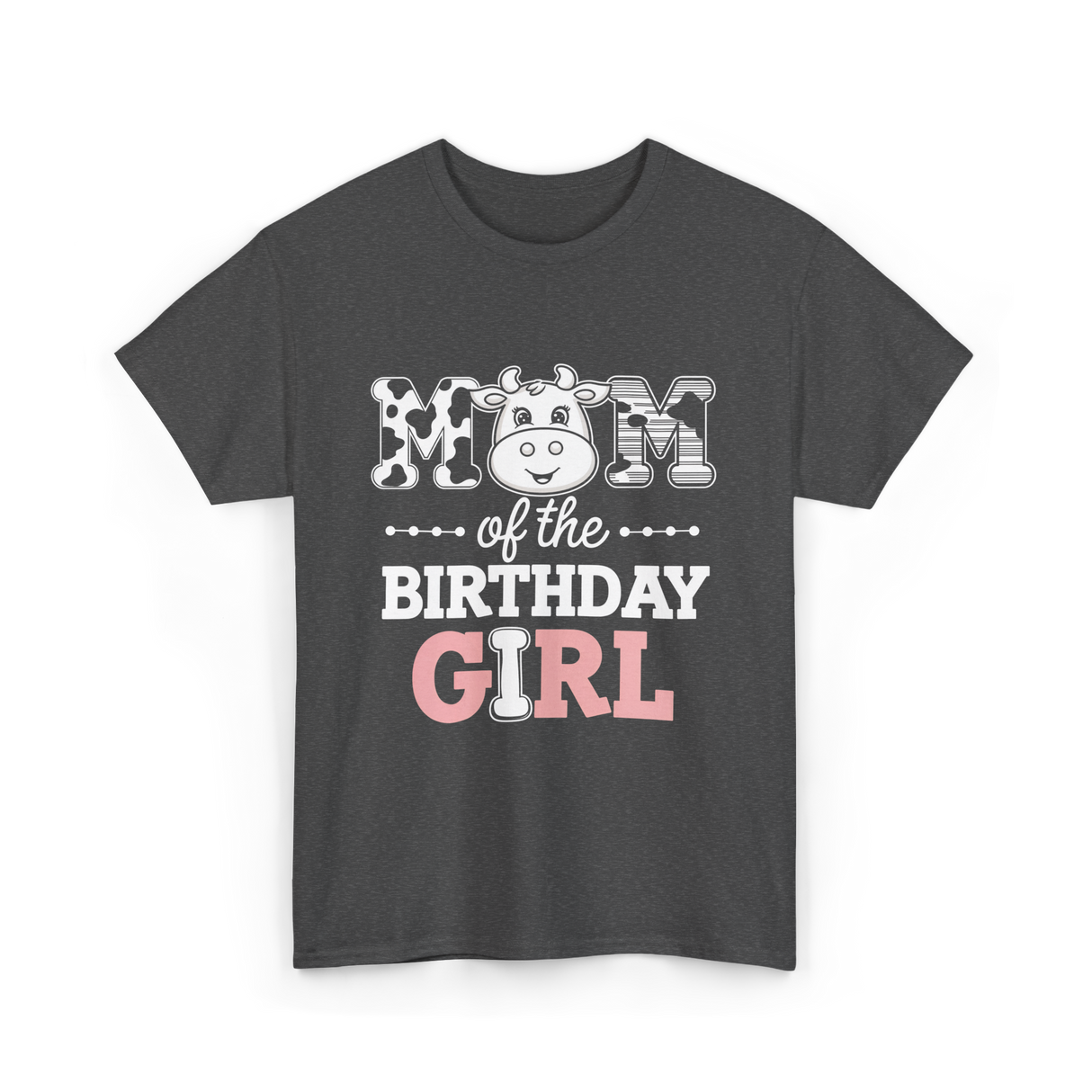 Mom of the Birthday Girl Cow T-Shirt - Dark Heather