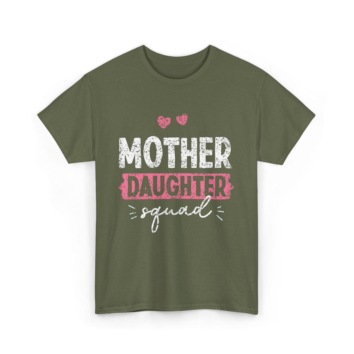 Mother Daughter Squad Parenting T-Shirt - Military Green
