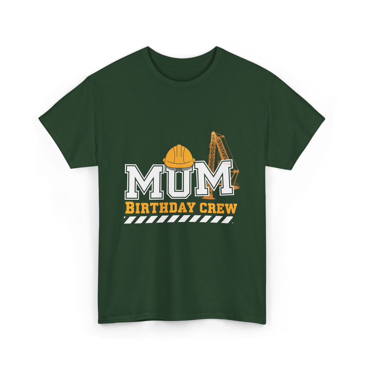 Mum Birthday Crew Construction T-Shirt - Forest Green