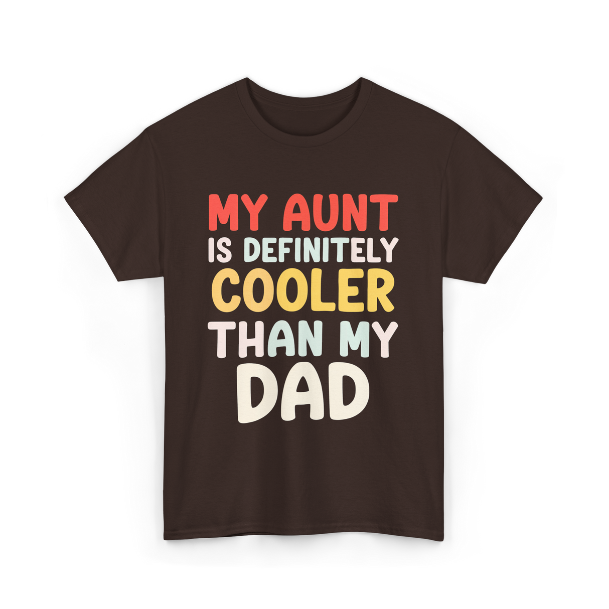 My Aunt Is Cooler Family Love T-Shirt - Dark Chocolate