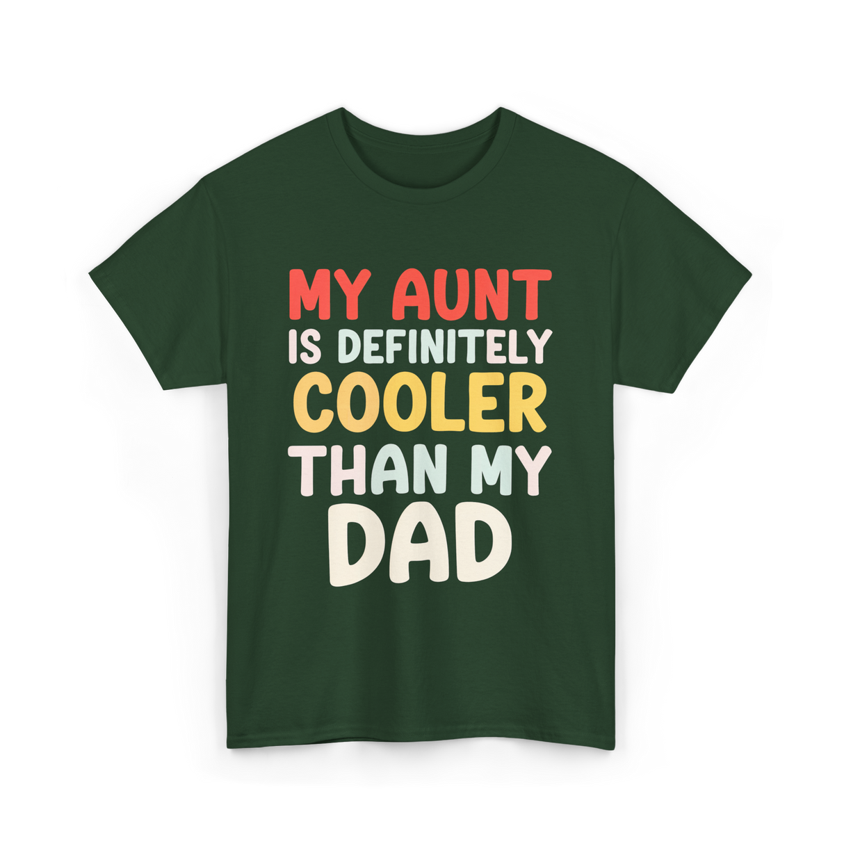 My Aunt Is Cooler Family Love T-Shirt - Forest Green