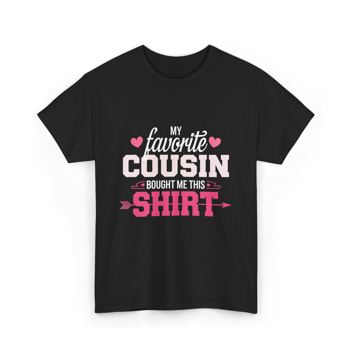 My Favorite Cousin T-Shirt - Black