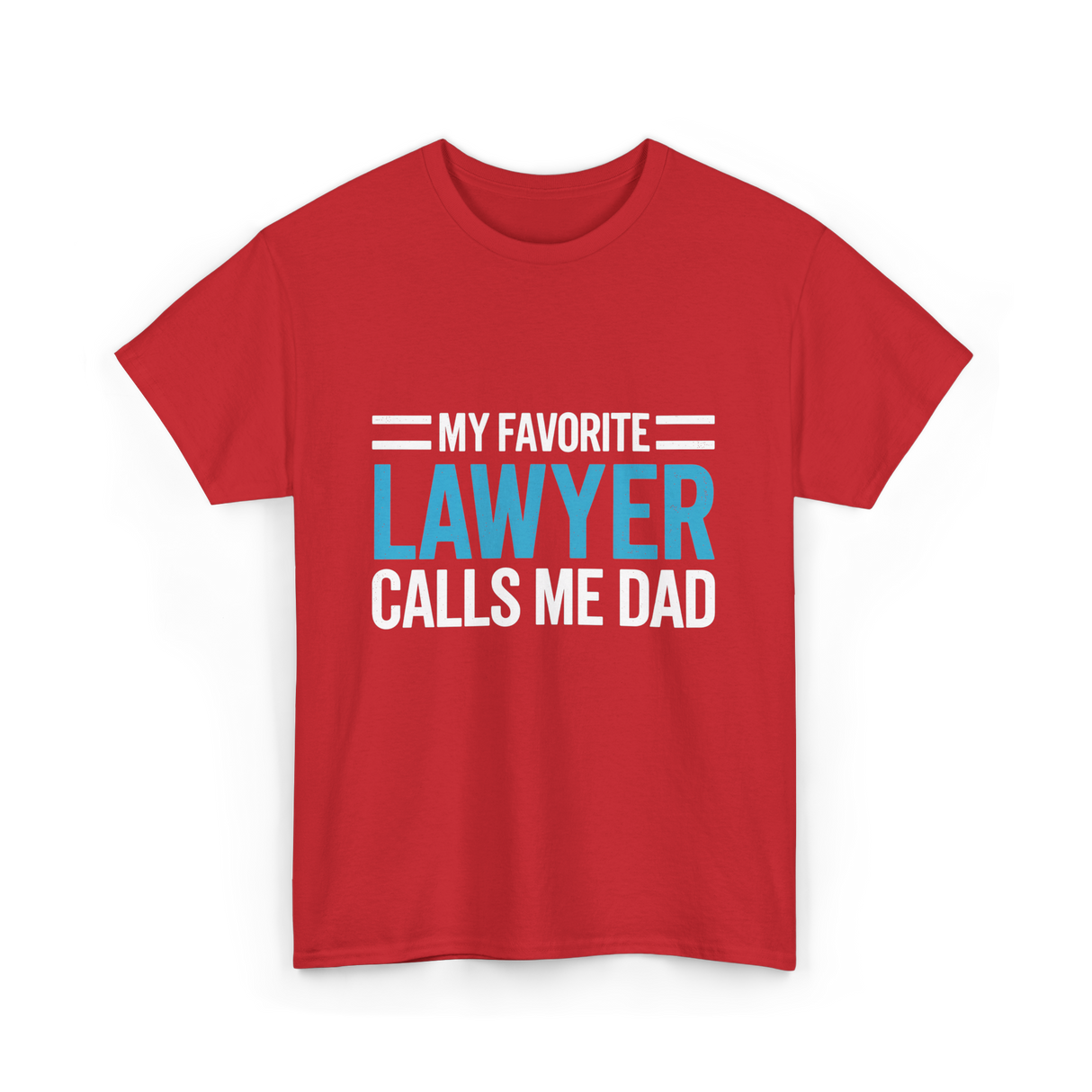 My Favorite Lawyer Dad T-Shirt - Red