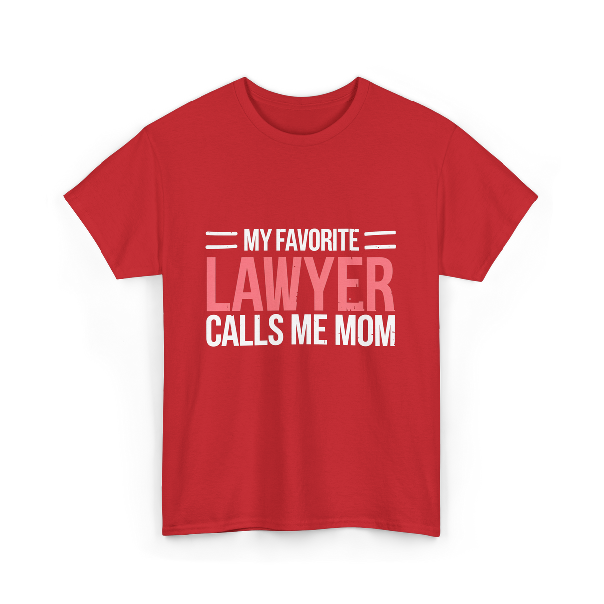 My Favorite Lawyer Mom Lawyer T-Shirt - Red
