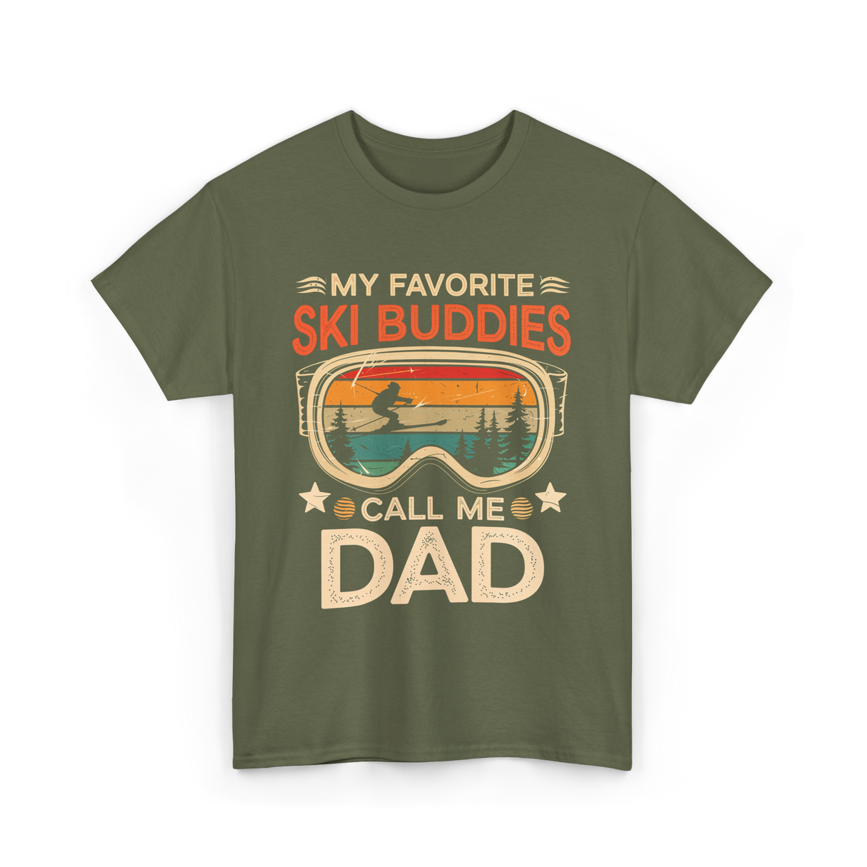 My Favorite Ski Buddies Dad T-Shirt - Military Green