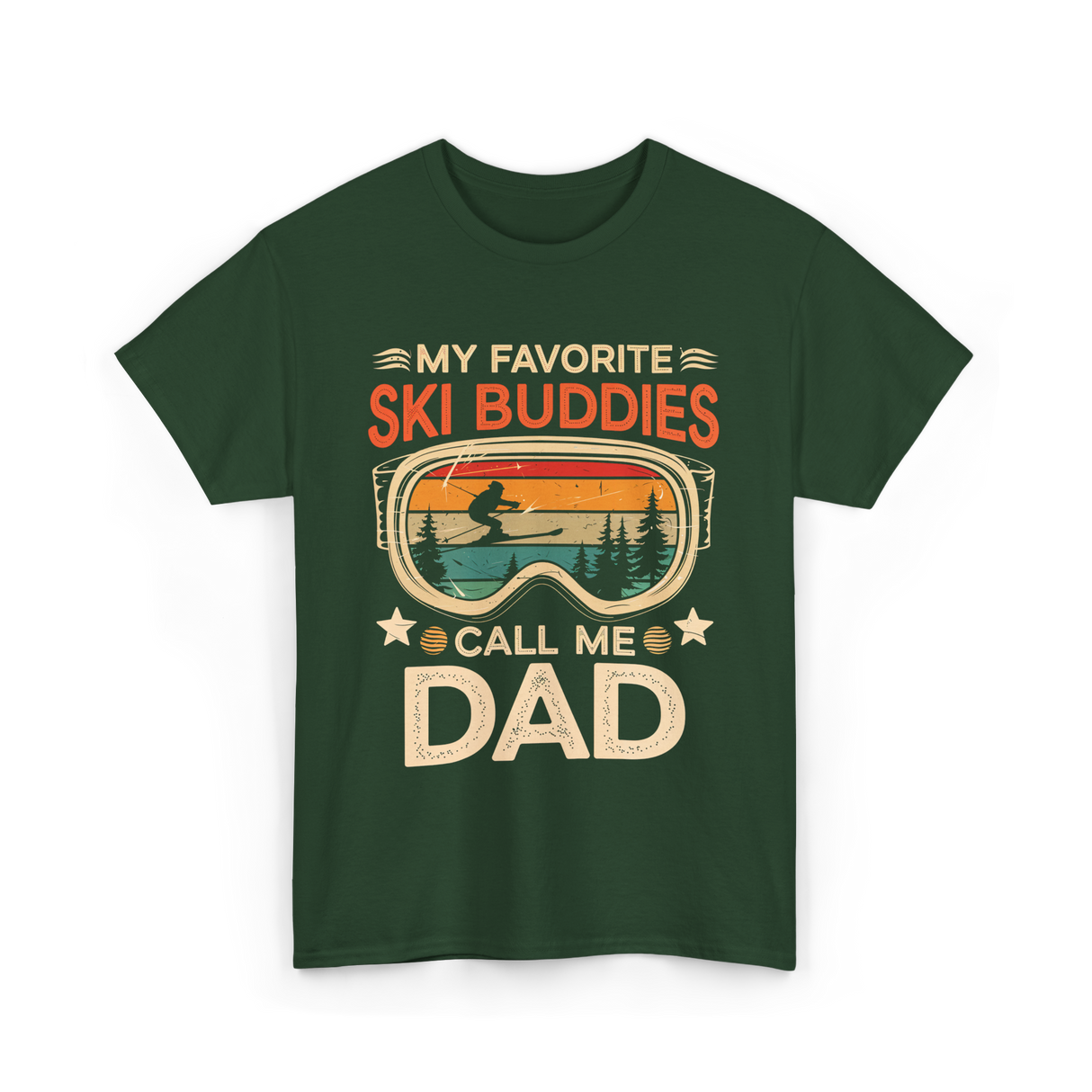 My Favorite Ski Buddies Dad T-Shirt - Forest Green