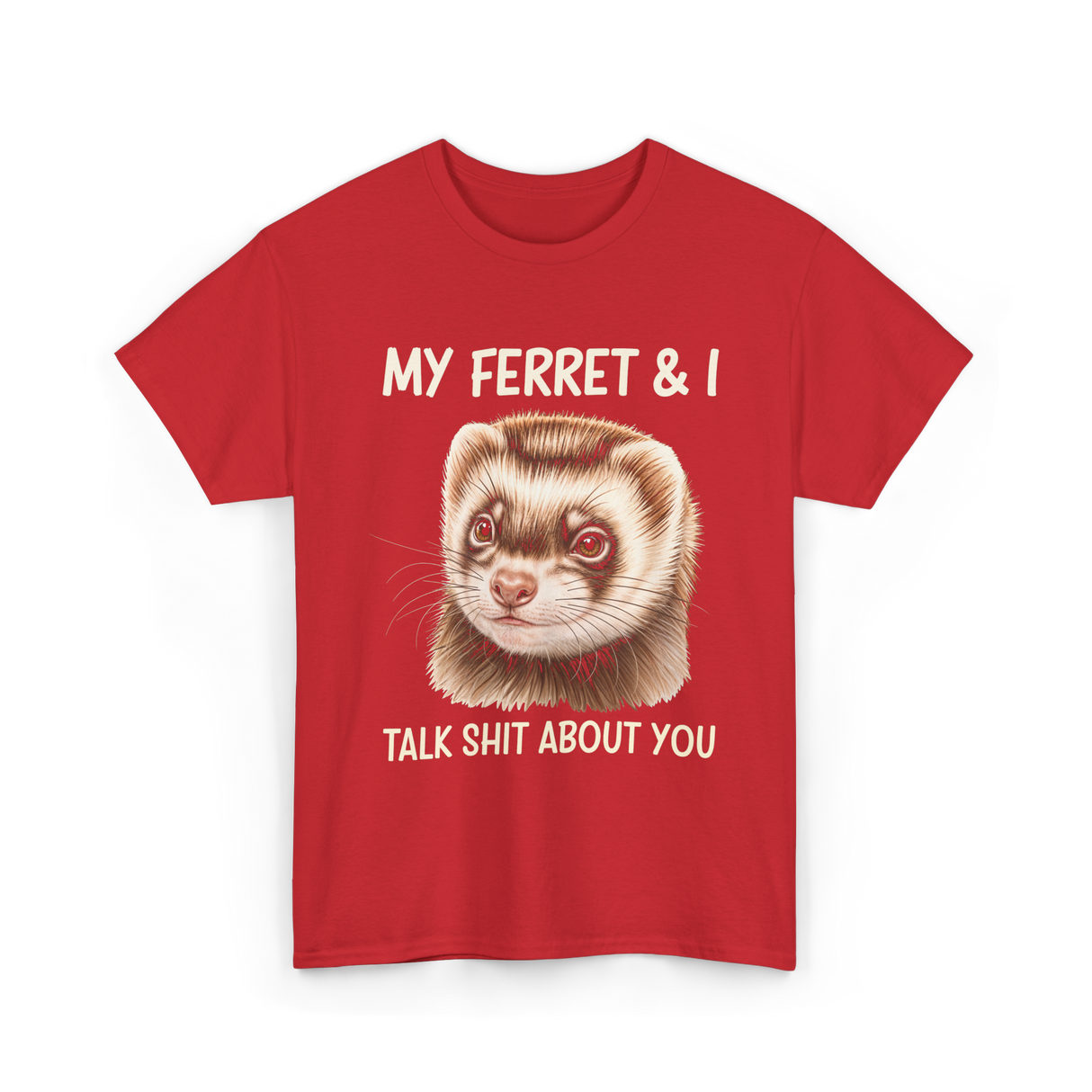My Ferret And I Ferrets T-Shirt - Red