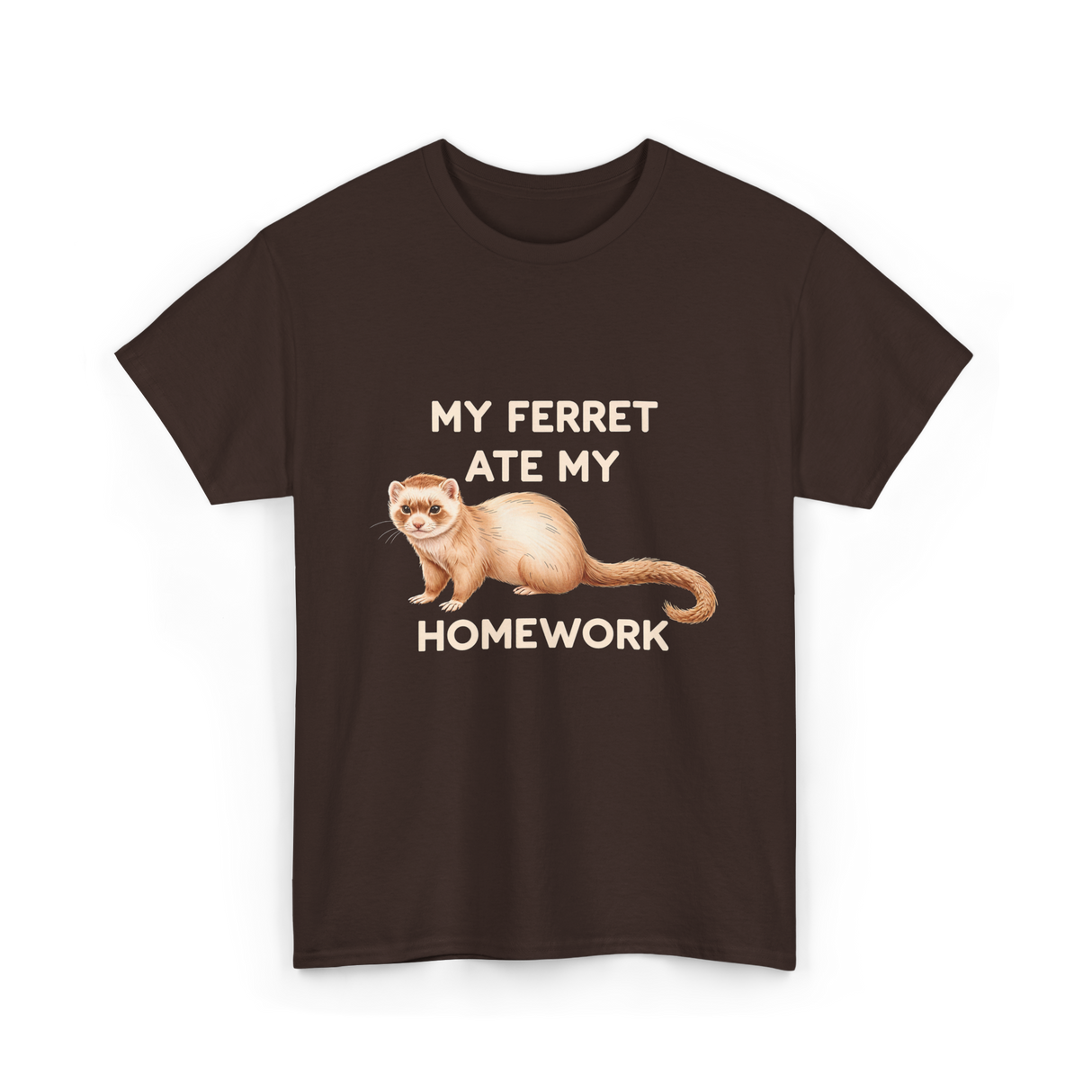 My Ferret Ate My Homework Ferret T-Shirt - Dark Chocolate