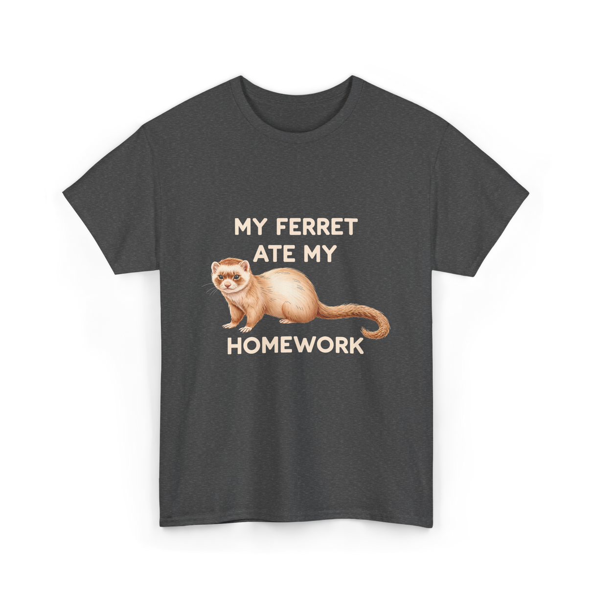 My Ferret Ate My Homework Ferret T-Shirt - Dark Heather