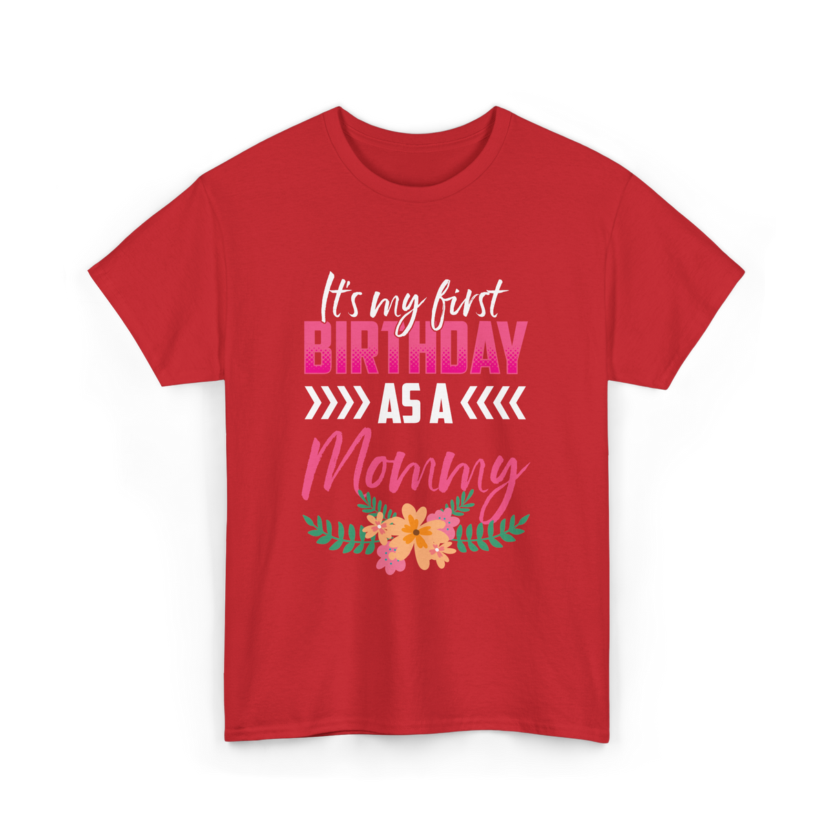 My First Birthday Mommy Celebration T-Shirt - Red
