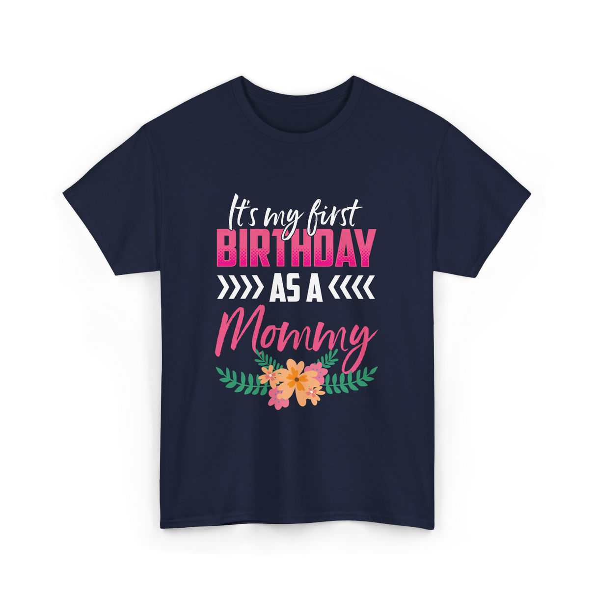My First Birthday Mommy Celebration T-Shirt - Navy