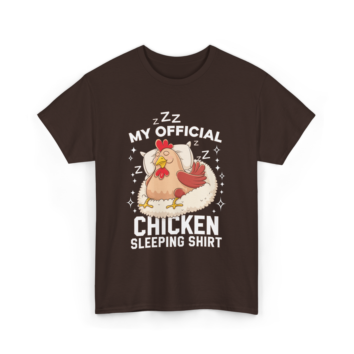 My Official Chicken Sleeping Shirt T-Shirt - Dark Chocolate