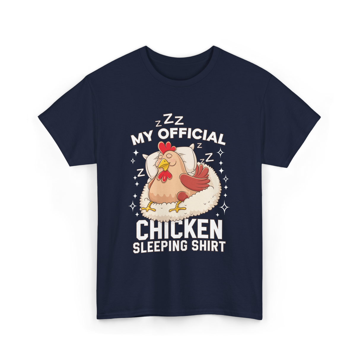 My Official Chicken Sleeping Shirt T-Shirt - Navy