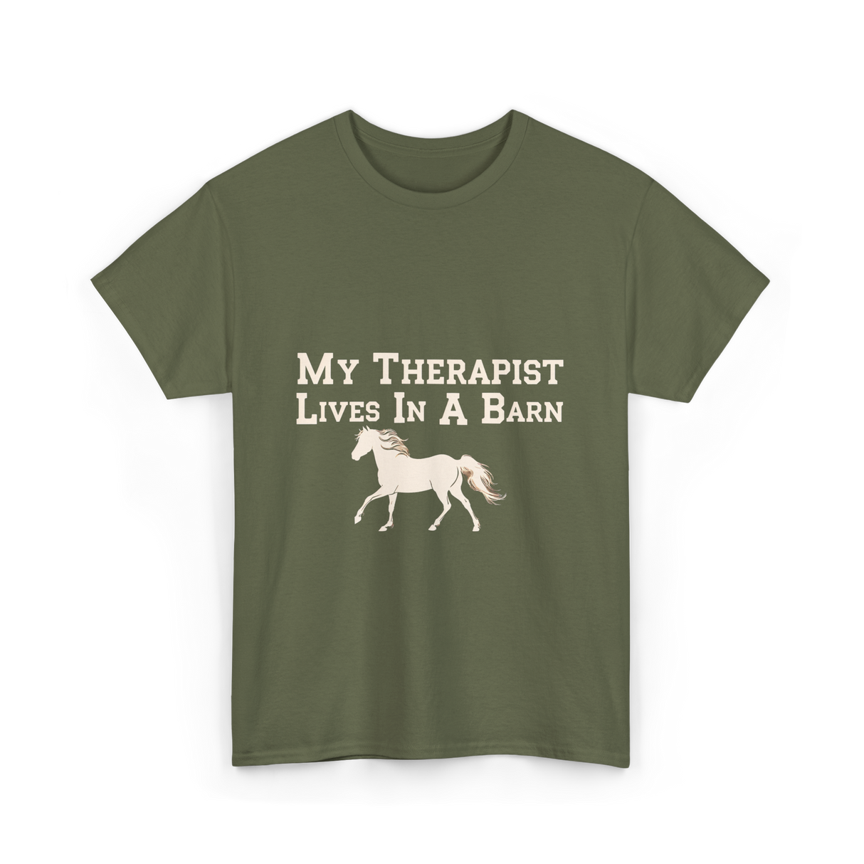 My Therapist Lives Horse Barn T-Shirt - Military Green