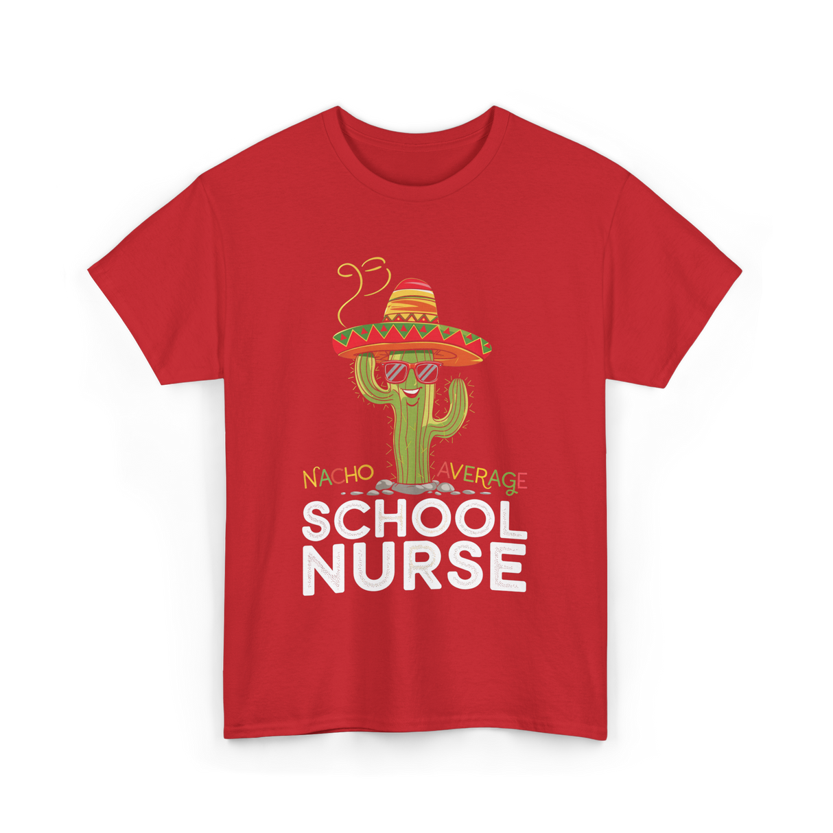 Nacho Average School Nurse Cactus T-Shirt - Red