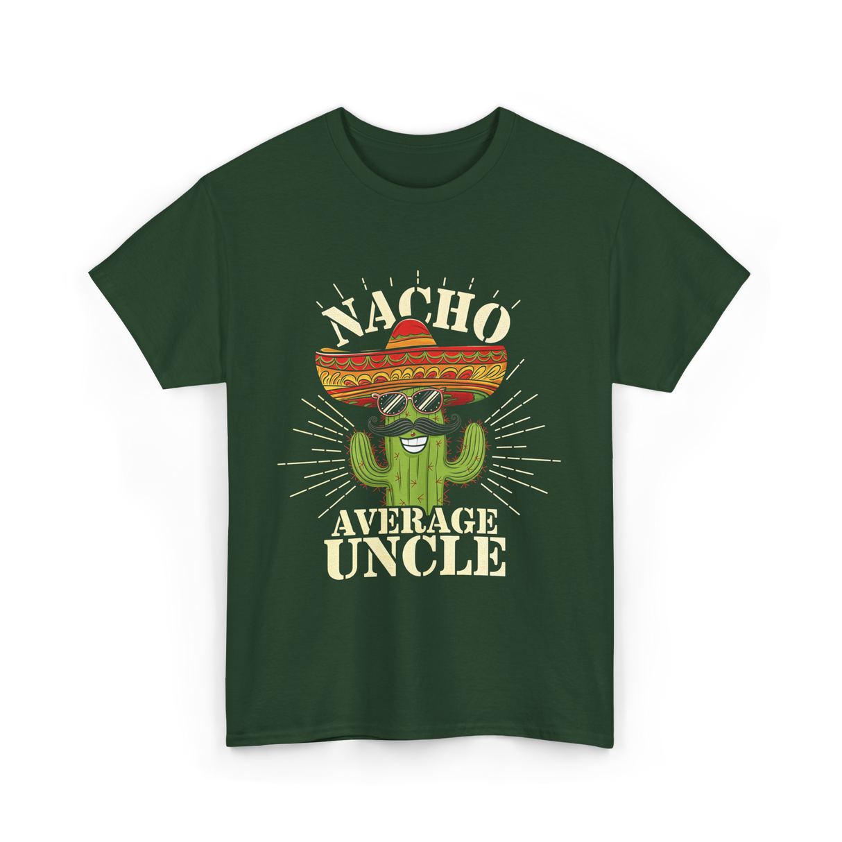 Nacho Average Uncle Nacho Uncle T-Shirt - Forest Green